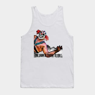 the show is coming to you! Tank Top